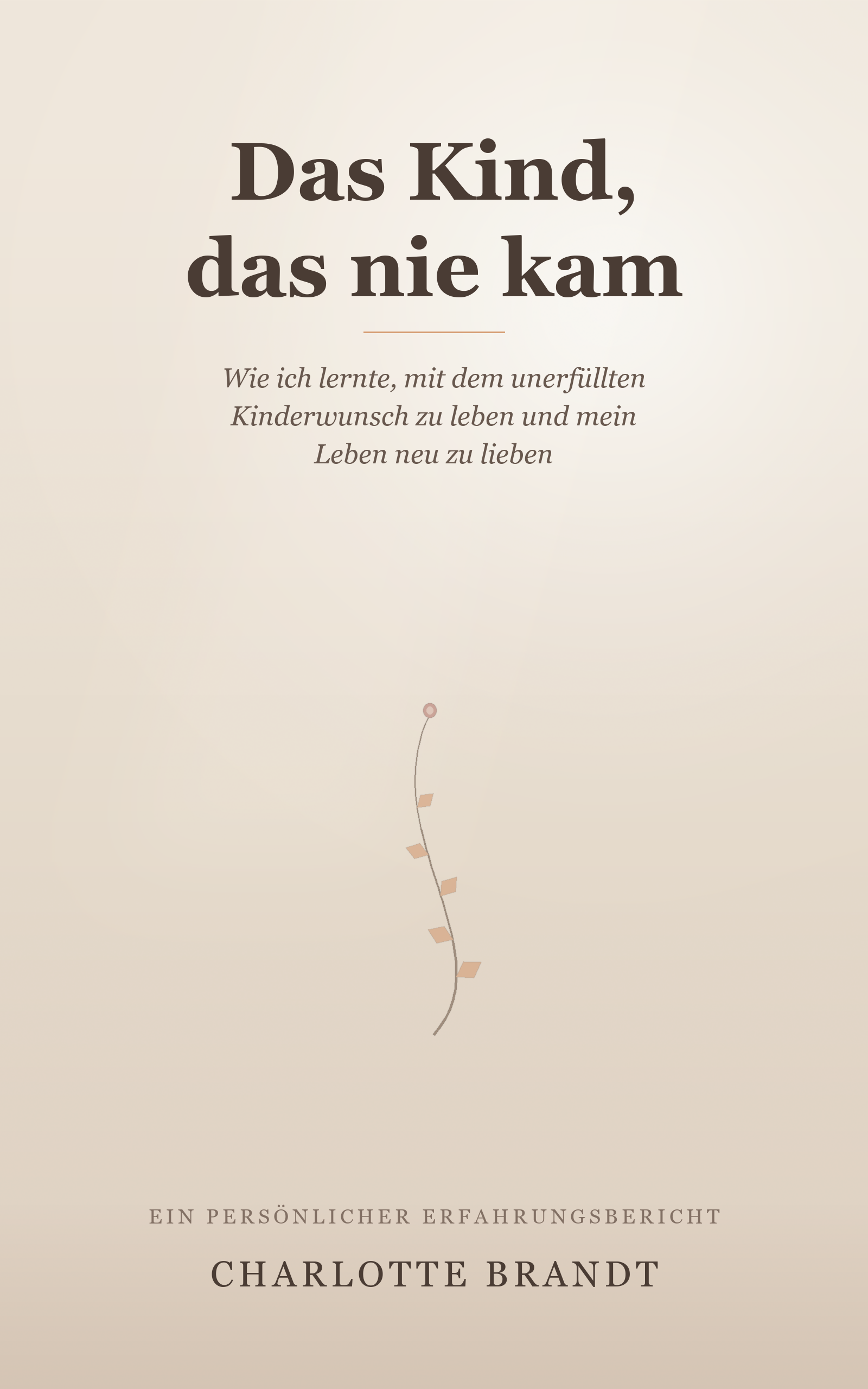 Cover: Das Kind, das nie kam von Charlotte Brandt